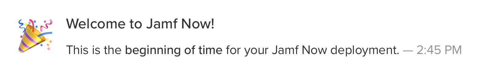A notification welcoming the user to Jamf Now, indicating the start of their history in Activity.